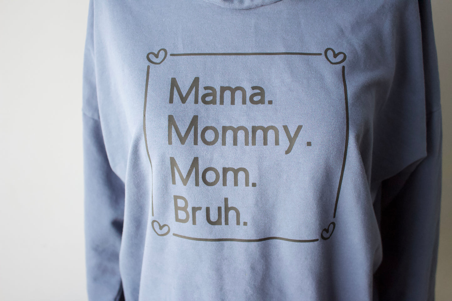 "Mama. Mommy. Mom. Bruh." Women's Relaxed fit Hoodie