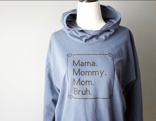 "Mama. Mommy. Mom. Bruh." Women's Relaxed fit Hoodie
